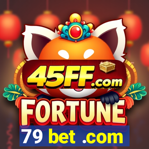 79 bet .com